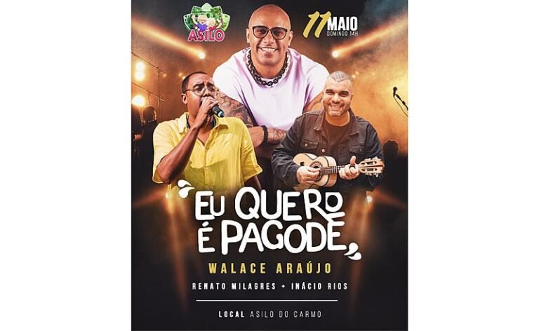 A Grande Estreia do Projeto “Eu Quero É Pagode” de Walace Araújo em Campos dos Goytacazes!
