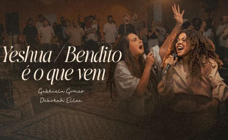 Gabriela Gomes conta com a participação de Deborah Ellen no lançamento do single e clipe de “Yeshua / Bendito é o que Vem”
